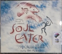 Soul Eater - Chronicles of Ancient Darkness Part 3 written by Michelle Paver performed by Ian McKellen on Audio CD (Unabridged)